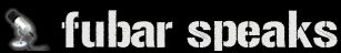 fubar speaks
